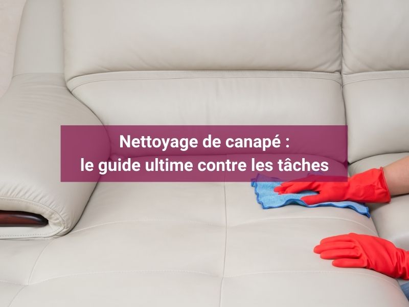 Comment nettoyer un canapé en tissu ? - Le dépôt canapé
